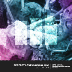 L.C Luis Car - Perfect Love (Original Mix)