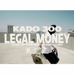 KADO300 - LEGAL MONEY