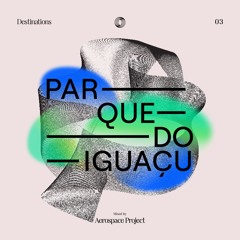 Destination Parque De Iguaçu – Brasil