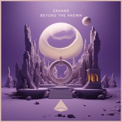 Zahand - Beyond The Known [Afro House, Organic House] [Asra]