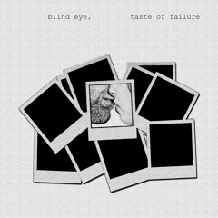 Blind Eye - Taste Of Failure