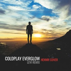 Coldplay - Everglow (Levi Remix)