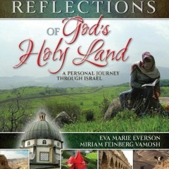 GET EBOOK EPUB KINDLE PDF Reflections of God's Holy Land: A Personal Journey Through