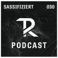 Sassifiziert: Podcast Set 030