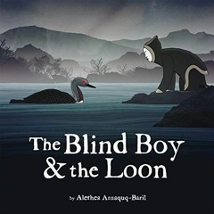 [GET] EBOOK 💘 The Blind Boy and the Loon by  Alethea Arnaquq-Baril,Alethea Arnaquq-B