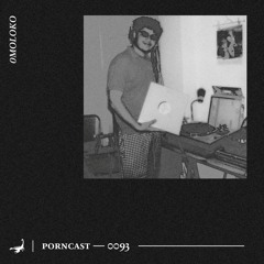 PornCast — 0093: Omoloko