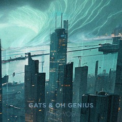GATS & Oh Genius - Find You