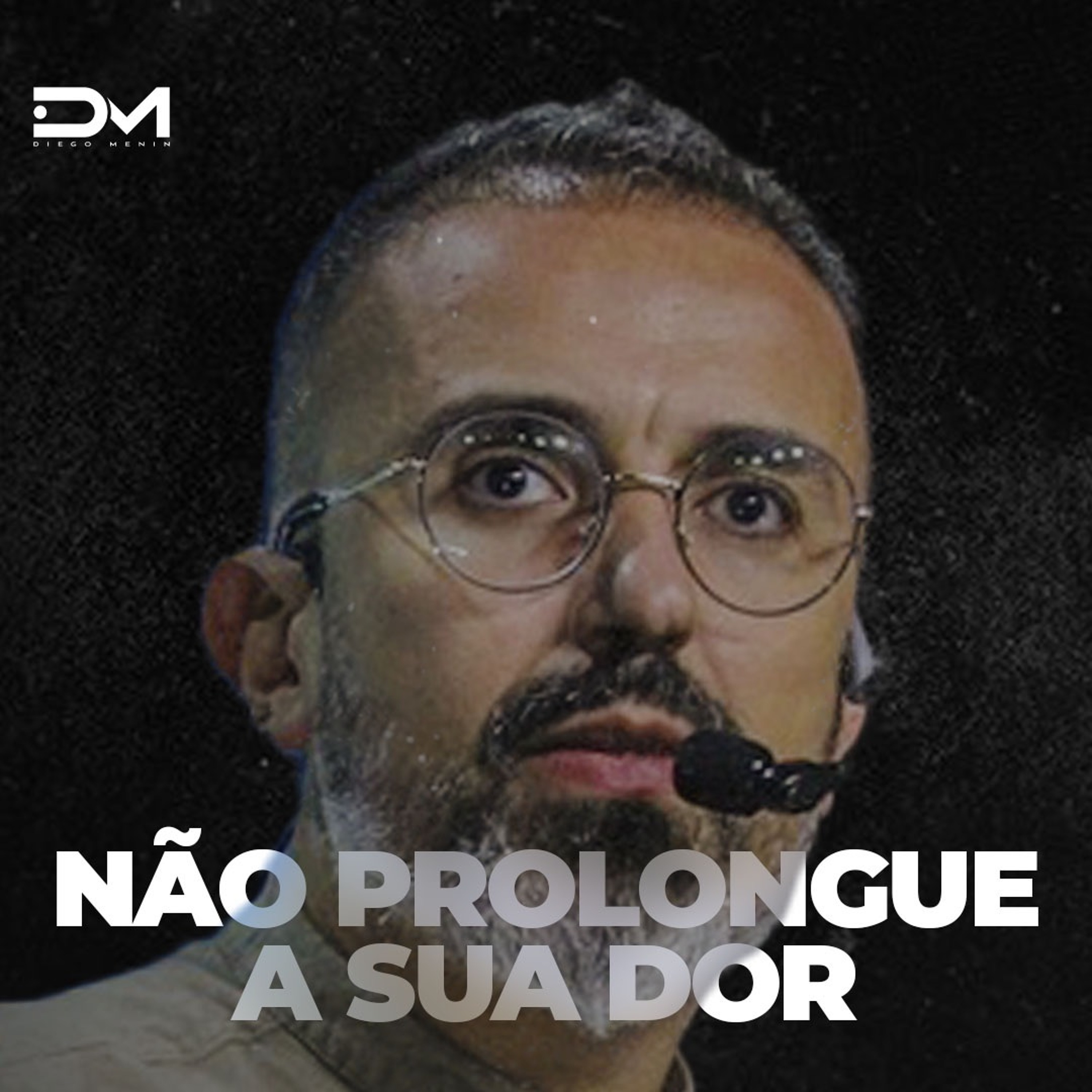 NÃO PROLONGUE A SUA DOR - MOTIVACIONAL episode artwork