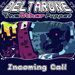 (PᕓPEJAM) Incoming Call - [DELTARUNE: The Other Puppet]
