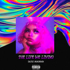 THE LIFE WE LIVING(prodby.Eddie De Carter)