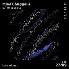 Mind Chuggers 003 w/ Ontologic