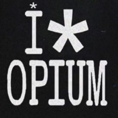 OPIUM🕸***