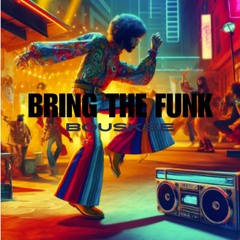 Bring The Funk