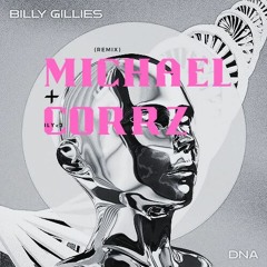 Billy Gillies - DNA (Loving You) [feat. Hannah Boleyn] (Michael Corrz Remix)