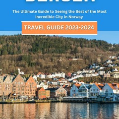 PDF read online Bergen Travel Guide 2023-2024: The Ultimate Guide to Seeing the Best of the Most