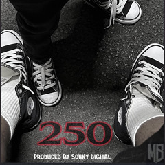 Tracy T - 250 (Prod. by Sonny Digital)