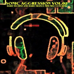 🔥Sonic Aggression Vol. 2  Hard Techno And Hard Trance Mini Mix 🔥 (170 BPM)