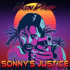 The Neon Droid - Sonny's Justice