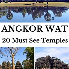 [VIEW] EBOOK EPUB KINDLE PDF Angkor Wat: 20 Must See Temples (Cambodia Book 2) by  An