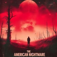The American Nightmare