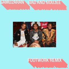 Bad and Boujee [Footwork Mix]