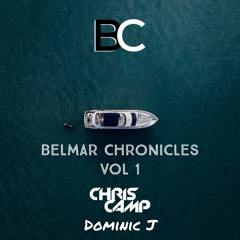 Belmar Chronicles Volume 1 Mixed by Chris Camp and Dominic J