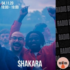 Shakara - Radio Buena Vida 04.11.20