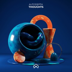 Autodepth - Thoughts [OUT NOW]