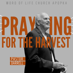 07-16-25 Praying for the Harvest