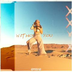 Without You Ft. Bibisilvija (FREE DL)