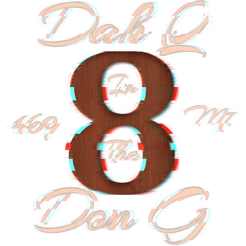 Dah Q x Don G-For The 8 (Prod. By Don-G)