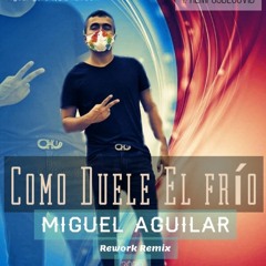 Como Duele El Frio Alexa Ft Camilo Delgado & Miguel Aguilar Remix Retwork  (1)