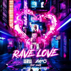 W&W & AXMO - Rave Love (MATTNIK Bootleg)