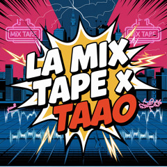 LA MIX TAPE #001 by TAAO