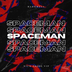 Hardwell - Spaceman (Nick Tribe VIP)