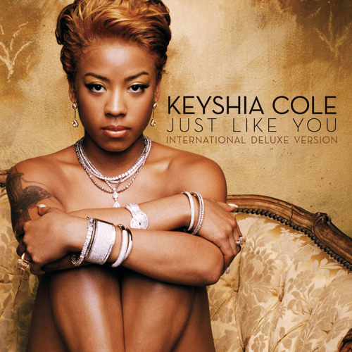 洋楽 KEYSHA COLE - just like you Stream keyshiacoleofficial | Listen to Just Like You