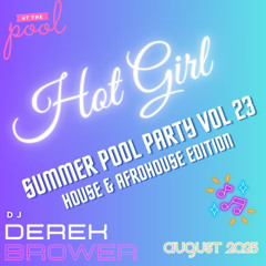 Hot Girl Summer Pool Party Vol 23 (House Music Vibes Edition -August 2025 Top Hits) LIVE DJ SET