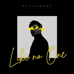 AlphaBeat - Like No One  Snipped