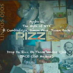 Drop Da Rizz On Those Lindos Ojos (SACE Club Mashup)