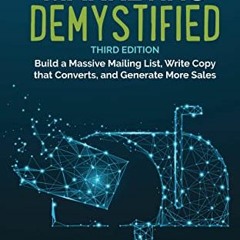 [View] [EPUB KINDLE PDF EBOOK] Email Marketing Demystified (Third Edition): Build a Massive Mailing