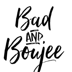 Bad & Boujee 6 Badness - Dj Reload & Bage