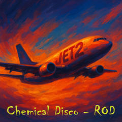 Chemical Disco, Rod - Jet2 Holiday  (Extended Mix)