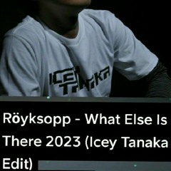 Röyksopp, Trentemoller - What Else Is There, 2023? (Icey Tanaka Edit)