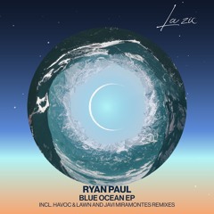 Ryan Paul - Blue Ocean (Havoc & Lawn Remix)  (Radio Edit)