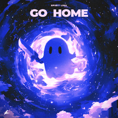 SPIRIT LINK - Go Home