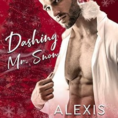 FREE PDF 🖊️ Dashing Mr. Snow by  Alexis Winter KINDLE PDF EBOOK EPUB