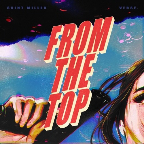 verse. x Saint Miller - From The Top [Headbang Society Premiere]