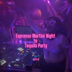 Espresso Martini Night to Tequila Party
