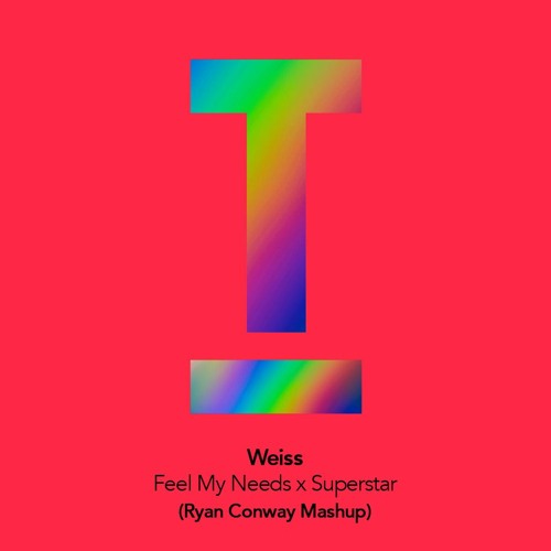 Feel My Needs X Superstar (Ryan Conway Mashup) FREE DL