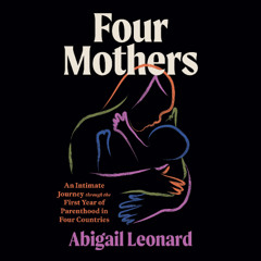 Four Mothers By Abigail Leonard, Read By Eleanor Caudill (Audiobook Excerpt)